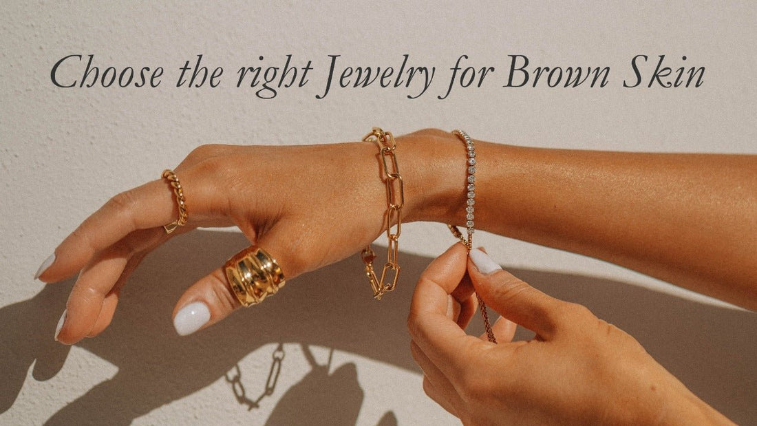 How To Choose The Right Jewelry For Brown Skin?